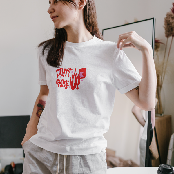 'Don't Give Up' Unisex T-shirt - FITTED